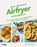 Das geniale Airfryer-Kochbuch - Clare Andrews