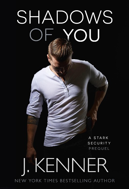 Shadows of You (Stark Security) - J. Kenner