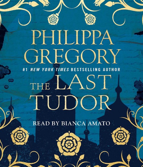 The Last Tudor - Philippa Gregory