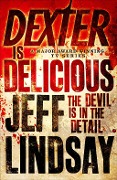 Cover-Bild zum Titel 'Dexter is Delicious' von 'Jeff Lindsay'