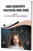Cover-Bild zum Titel 'Erken Cocuklukta Yaraticiliga Genel Bakis' von 'Asude Balaban Dagal'