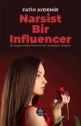Narsist Bir Influencer - Fatih Aydemir