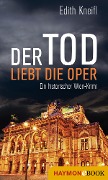 Cover-Bild zum Titel 'Der Tod liebt die Oper' von 'Edith Kneifl'