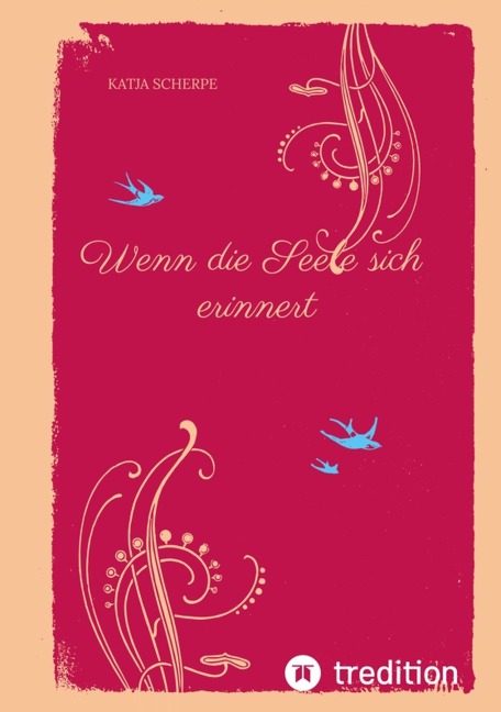Wenn die Seele sich erinnert - Katja Scherpe
