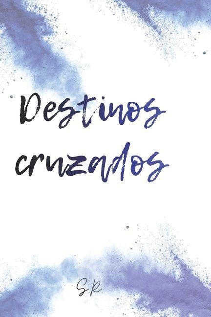 Destinos Cruzados - S. R