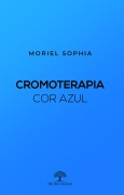 Cover-Bild zum Titel 'Cromoterapia - Cor Azul' von 'Sophia Moriel'