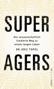 Cover-Bild zum Titel 'Super Agers' von 'Eric Topol'