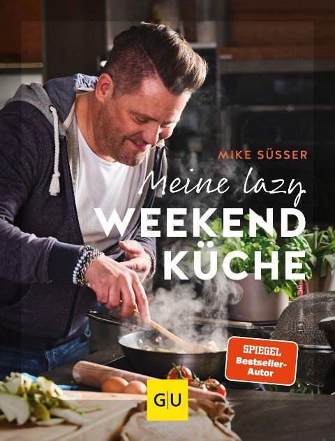 Meine lazy Weekendküche - Mike Süsser