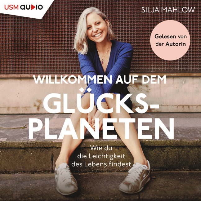 Willkommen auf dem Glücksplaneten - Silja Mahlow