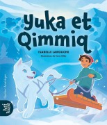 Cover-Bild zum Titel 'Yuka Et Qimmiq' von 'Isabelle Larouche'