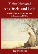 Cover-Bild zum Titel 'Aus Welt und Leid' von 'Walter Markgraf'