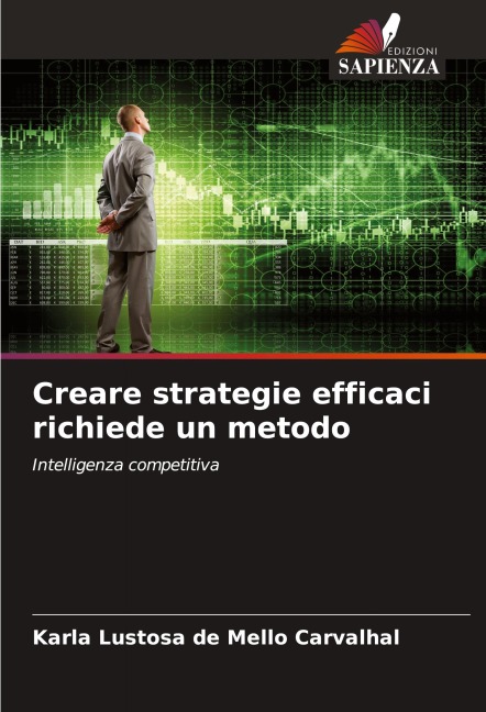 Creare strategie efficaci richiede un metodo - Karla Lustosa de Mello Carvalhal