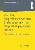 Cover-Bild zum Titel 'Kooperationen zwischen Großunternehmen und Nonprofit-Organisationen im Sport' von 'Marcel Pillath'
