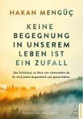 Keine Begegnung in unserem Leben ist ein Zufall - Hakan Mengüc