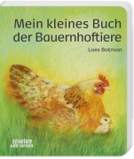 Mein kleines Buch der Bauernhoftiere - Loes Botman