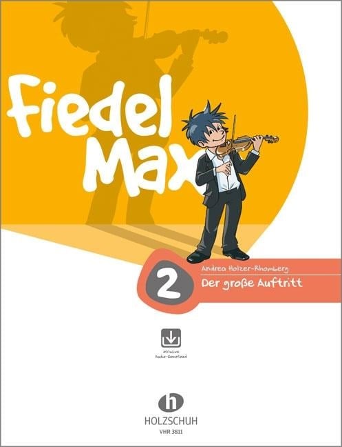 Fiedel-Max - Der große Auftritt, Band 2 - Andrea Holzer-Rhomberg