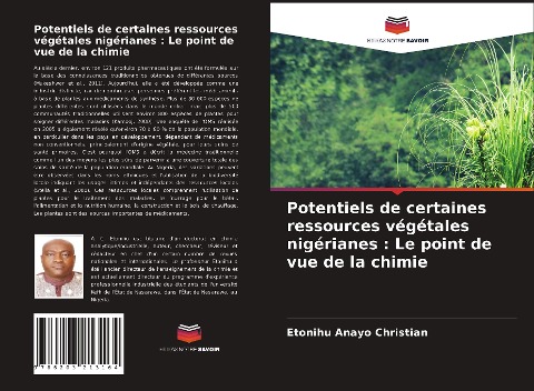 Potentiels de certaines ressources végétales nigérianes : Le point de vue de la chimie - Etonihu Anayo Christian