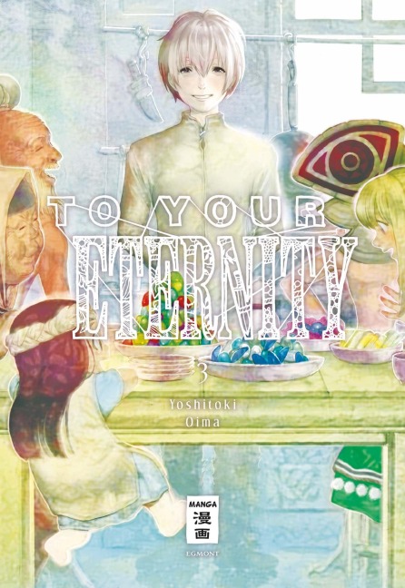 To Your Eternity 03 - Yoshitoki Oima