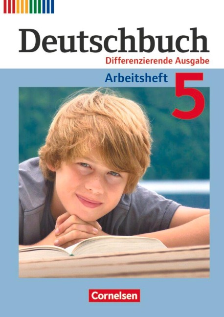 Deutschbuch 5. Schuljahr. Arbeitsheft mit Lösungen. Differenzierende Ausgabe - Friedrich Dick, Agnes Fulde, Marianna Lichtenstein, Toka-Lena Rusnok