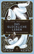 Cover-Bild zum Titel 'Das glu¿ckliche Leben' von 'Giuliano Martinetti'