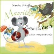 Cover-Bild zum Titel 'Mauritz findet das Glück' von 'Martina Schaeffer, Marcus Klare'