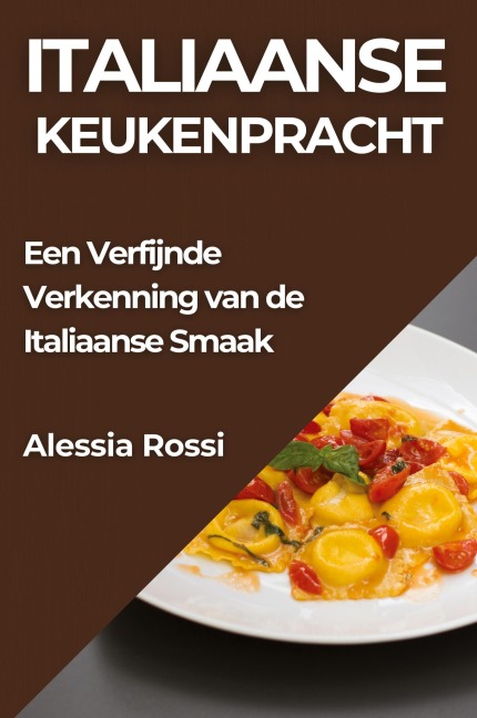 Italiaanse Keukenpracht - Alessia Rossi