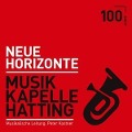 Neue Horizonte-100 Jahre - Musikkapelle Hatting-Musik. Ltg. Peterkost