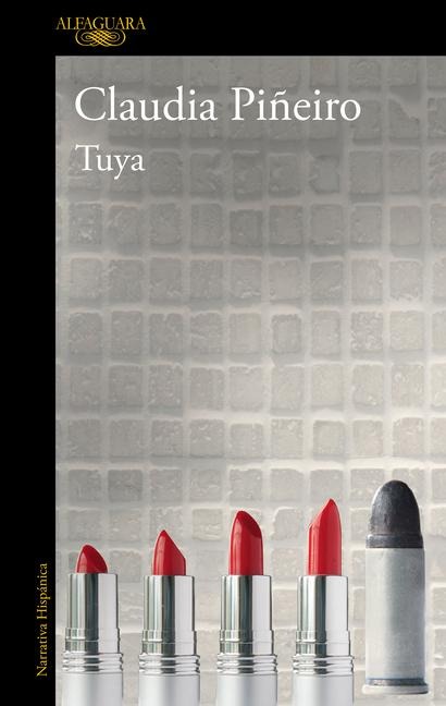 Tuya / All Yours - Claudia Piñeiro