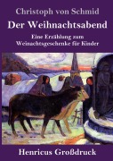 Cover-Bild zum Titel 'Der Weihnachtsabend (Großdruck)' von 'Christoph Von Schmid'