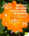 Cover-Bild zum Titel 'Wo die wilden Nützlinge wohnen' von 'Sonja Schwingesbauer'
