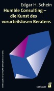 Cover-Bild zum Titel 'Humble Consulting - Die Kunst des vorurteilslosen Beratens' von 'Edgar Schein'