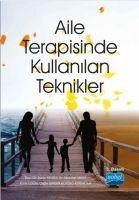 Aile Terapisinde Kullanilan Teknikler - Sahin Kesici, Esra Ilgün, Abdullah Mert, Cagla Girgin