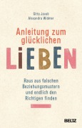 Cover-Bild zum Titel 'Anleitung zum glücklichen Lieben' von 'Gitta Jacob, Alexandra Widmer'