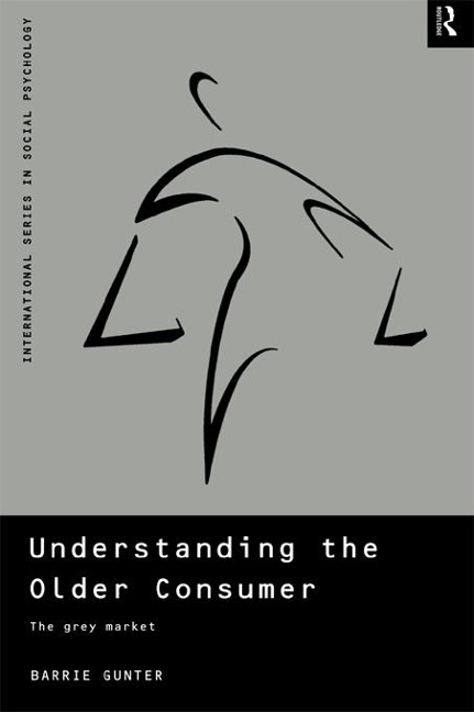Understanding the Older Consumer - Barrie Gunter