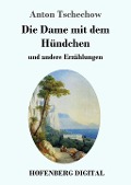 Cover-Bild zum Titel 'Die Dame mit dem Hündchen' von 'Anton Tschechow'