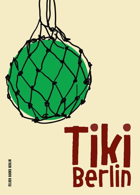 Tiki Berlin - Britt Müller, Winnes Rademächers