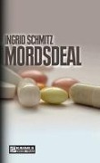 Mordsdeal - Ingrid Schmitz