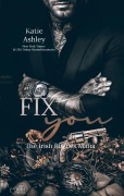 Cover-Bild zum Titel 'The Irish Rogues Mafia Family Teil 3: Fix You' von 'Katie Ashley'