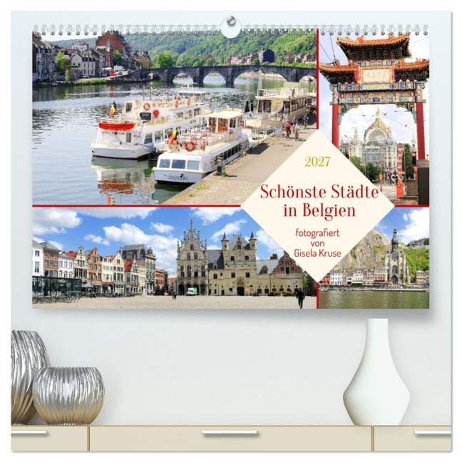 Schönste Städte in Belgien (hochwertiger Premium Wandkalender 2027 DIN A2 quer), Kunstdruck in Hochglanz - Gisela Kruse