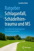 Cover-Bild zum Titel 'Ratgeber Schlaganfall, Schädelhirntrauma und MS' von 'Caroline Kuhn'