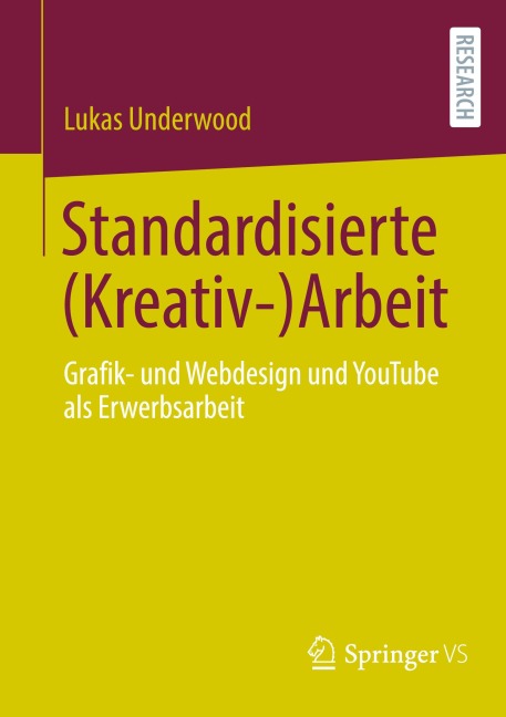Standardisierte (Kreativ-)Arbeit - Lukas Underwood