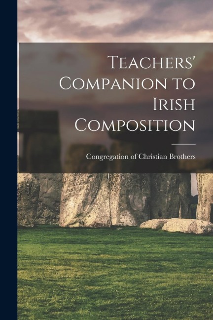 Teachers' Companion to Irish Composition - 