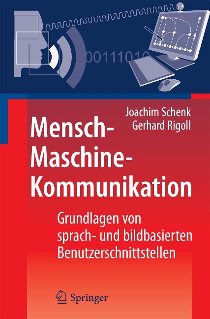 Mensch-Maschine-Kommunikation - Joachim Schenk, Gerhard Rigoll
