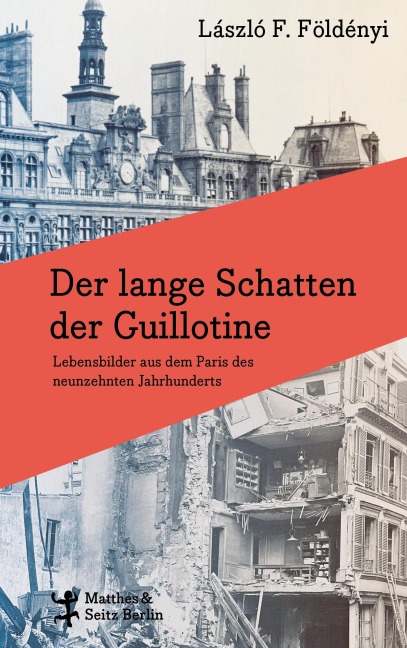 Der lange Schatten der Guillotine - László F. Földényi