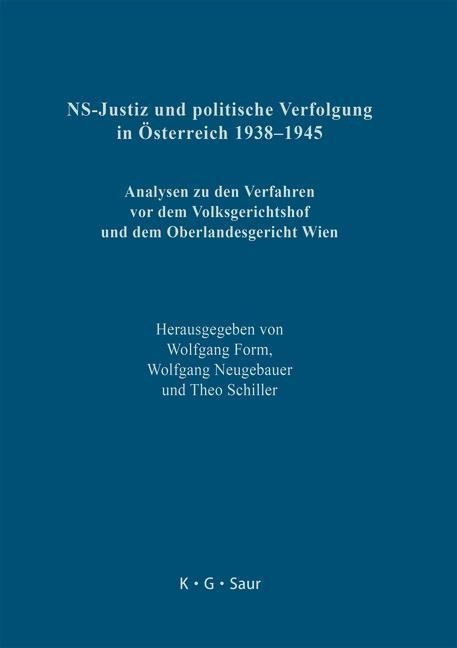 NS-Justiz und politische Verfolgung in Österreich 1938-1945 - 