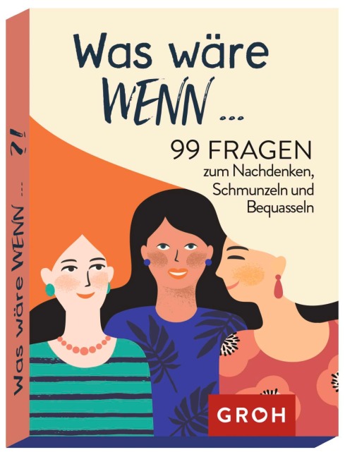 Was wäre wenn ...?! 99 Fragen zum Nachdenken, Schmunzeln und Bequasseln - 