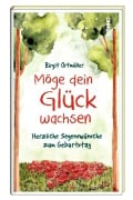 Möge dein Glück wachsen - Birgit Ortmüller