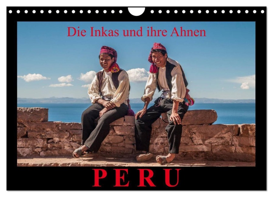 Peru, die Inkas und ihre Ahnen (Wandkalender 2026 DIN A4 quer), CALVENDO Monatskalender - Jürgen Ritterbach