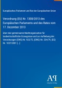 Cover-Bild zum Titel 'Verordnung (EU) Nr. 1308/2013 des Europäischen Parlaments und des Rates vom 17. Dezember 2013' von 'Europäisches Parlament und Rat der Europäischen Union'