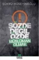 Sözde Degil Özde Müslüman Olmak - sükrü Hüseyinoglu